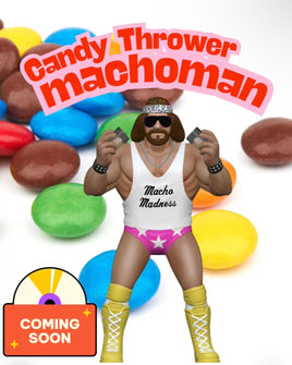 Preorder Candy Thrower Macho Man